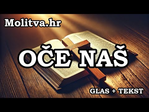 Oče naš molitva (audio + tekst)