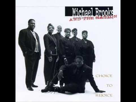 Michael Brooks & The Nation-Praise His Name