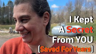 Secret REVEAL That I Saved For Years | Big Family Homestead