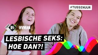 LESBISCHE SEKS: HOE DAN?!