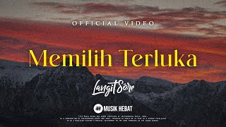Memilih Terluka Music Video