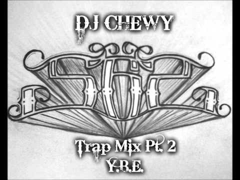 DJ Chewy - Trap Mix Part 2