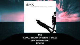 Syx - A Cold Breath Of What It Takes 20th anniversary REVIEW