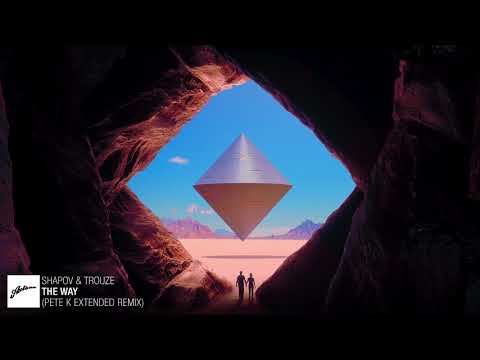 Shapov & Trouze - The Way (Pete K Extended Remix)