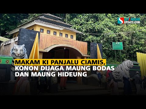 Makam Ki Panjalu Ciamis, Konon Dijaga Maung Bodas dan Maung Hideung