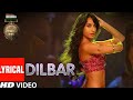Dilbar Lyrical Satyameva Jayate John Abraham Nora Fatehi Tanishk B Neha Kakar Dhavani Ikka