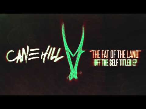 Cane Hill - The Fat of the Land