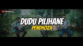 Download lagu DUDU PILIHANE PENDHOZA... mp3