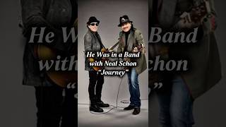 He Was in a Band with Neal Schon “Journey”