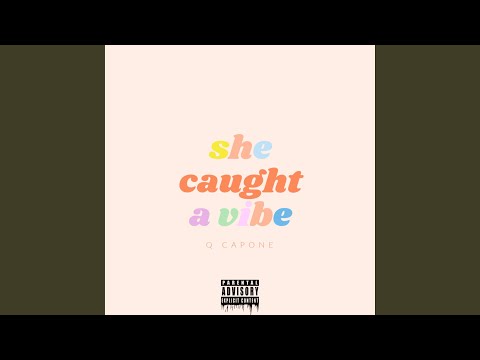 Video thumbnail for She Caught A Vibe