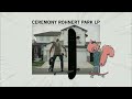 Ceremony ‐ Into the Wayside Part I/Sick