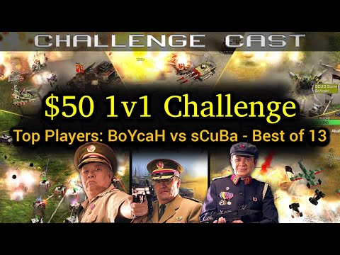 $50 Top Player Challenge: BoYcaH vs sCuBa | C&C Generals Zero Hour