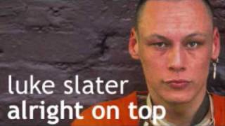 luke slater, take me round again