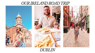 BUDGET TWO WEEK ROAD TRIP IN IRELAND | DUBLIN