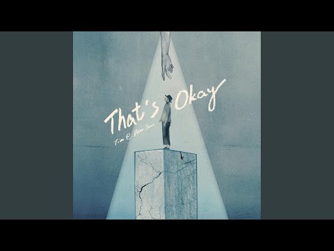 Video thumbnail for That’s Okay