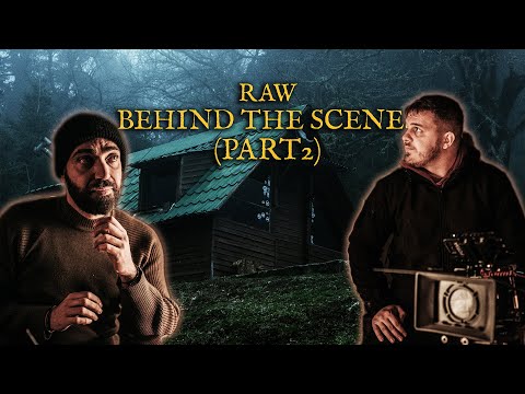 Νυχτερινά γυρίσματα σε μια καλύβα στο βουνό! - RAW Behind the Scenes (Part 2)