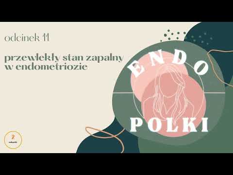#11 PRZEWLEKŁY STAN ZAPALNY W ENDOMETRIOZIE