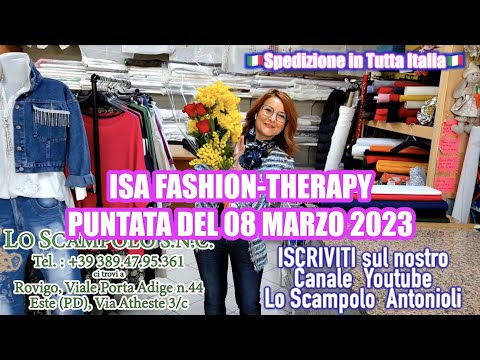 Puntata N.101 🎥  LO SCAMPOLO - Tessuti Sartoriali e Abbigliamento Moda 🇮🇹 BUONA FESTA DELLA DONNA !!