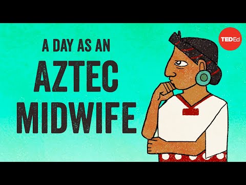 A day in the life of an Aztec midwife - Kay Read