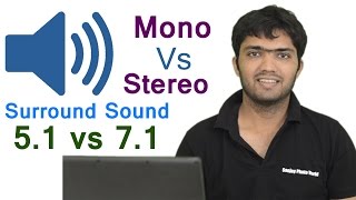 #EP-24 Mono vs stereo and 5.1 vs 7.1 Surround sound/Audio [HINDI]