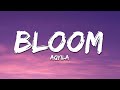Aqyila - Bloom (Lyrics)
