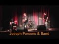 Joseph Parsons & Band ~ Sing, Sing, Sing