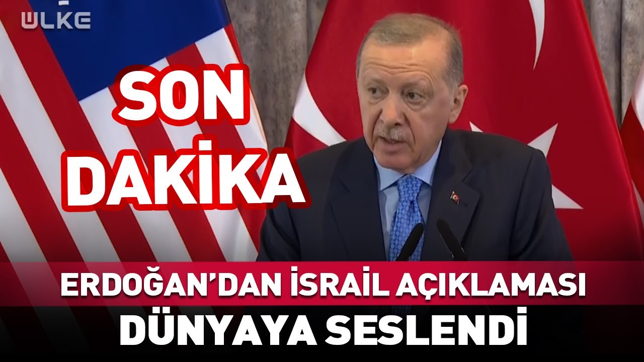 Erdoğan'dan #Sondakika İsrail Açıklaması! Dünyaya Seslendi...