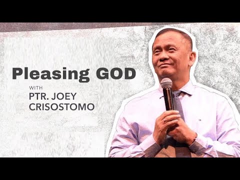 Pleasing GOD tagalog teaching | pastor joey Crisostomo