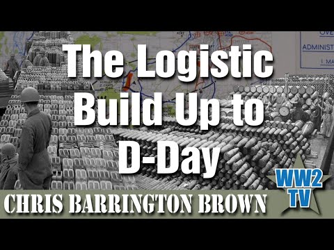 The Logistic Build up to DDay