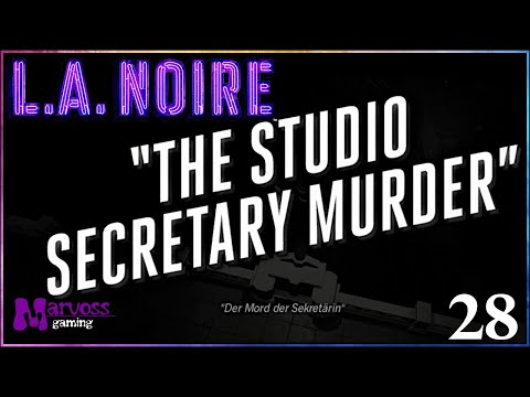 👮 L.A. Noire #28 - Der Mord der Sekretärin 1/2 ★ Gameplay [Deutsch] 👮