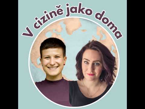 1. Epizoda - Kdo jsme a jak jsme se ocitly v cizině?