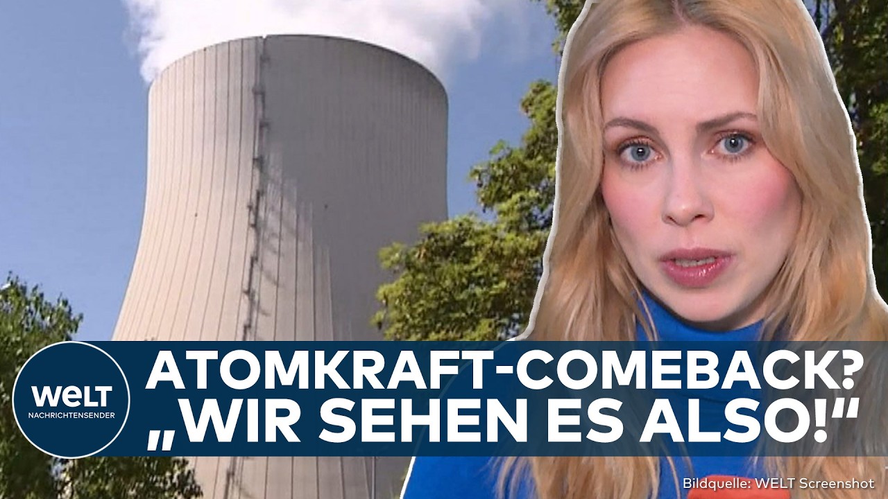 ENERGIEKRISE: Paukenschlag! Also doch? Atomkraft-Comeback in Deutschland? Debatte nimmt Fahrt auf