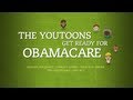 The YouToons Get Ready for Obamacare 