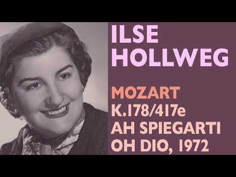 Ilse Hollweg - Mozart: Concert aria K.178/417e Ah spiegarti, oh Dio, 1972