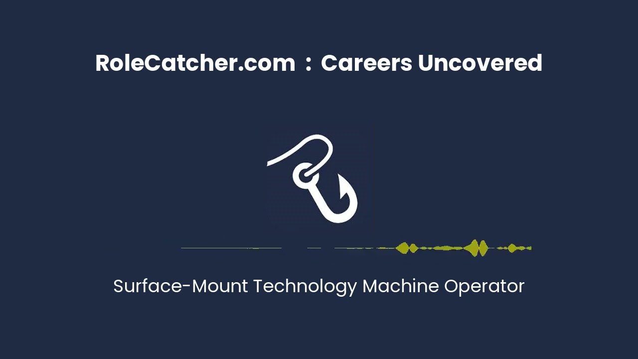 Surface-Mount Technology Machine Operator : Careers Uncovered