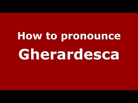 How to pronounce Gherardesca (Italian/Italy) - PronounceNames.com