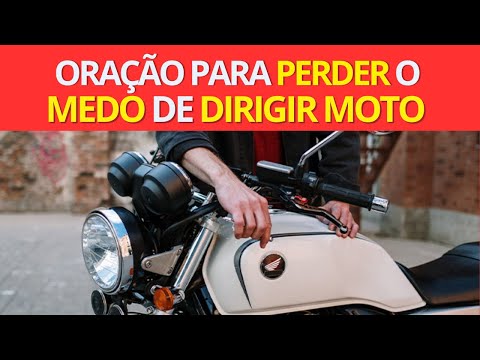 ❤️ Oração Perder o Medo de Dirigir Moto - oração Perder Medo Dirigir - Perder o Medo de Pilotar Moto