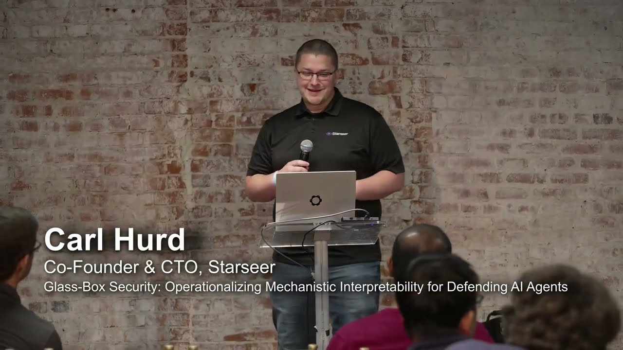 Carl Hurd - Glass-Box Security: Operationalizing Mechanistic Interpretability | [un]prompted 2026