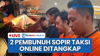 LIVE: Pembunuh Sopir Taksi Online di Tol Jagorawi Ditangkap saat Semedi, Motif Kejahatan Terungkap