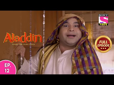 Aladdin - Naam Toh Suna Hoga | अलाद्दिन - नाम तो सुना होगा | Episode 12 | 26th June, 2020
