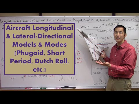 Aircraft Longitudinal & Lateral/Directional Models & Modes (Phugoid, Short Period, Dutch Roll, etc.)