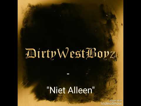 NIET ALLEEN - DIRTYWESTBOYZ (2010)