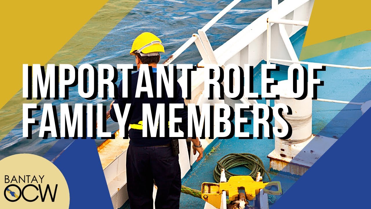 Malaki ang Papel na Ginagampanan ng bawat Miyembro ng Pamilya sa Tagumpay ng Isang Seafarer