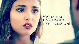 Hayat And Murat Song_Socha Hai Tujhe {Love Version}_Jubin Nautiyal, Neeti Mohan