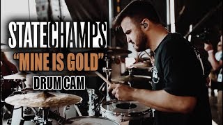 State Champs | Mine Is Gold | Drum Cam (LIVE)