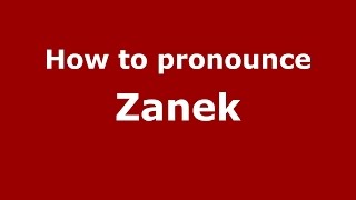 How to pronounce Zanek