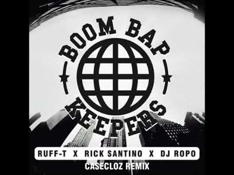 Ruff-T Feat Rick Santino & DJ Ropo - Boom Bap Keepers (Remix Casecloz)