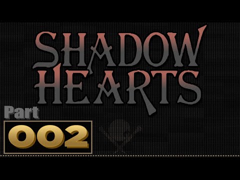 Let's Play: Shadow Hearts - Part 2