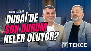 DUBAİ EMLAK PİYASASINDA NELER OLUYOR? Yaşam ve Yatırım Ne Durumda? Tüm