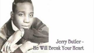 He Will Break Your Heart - J.Butler